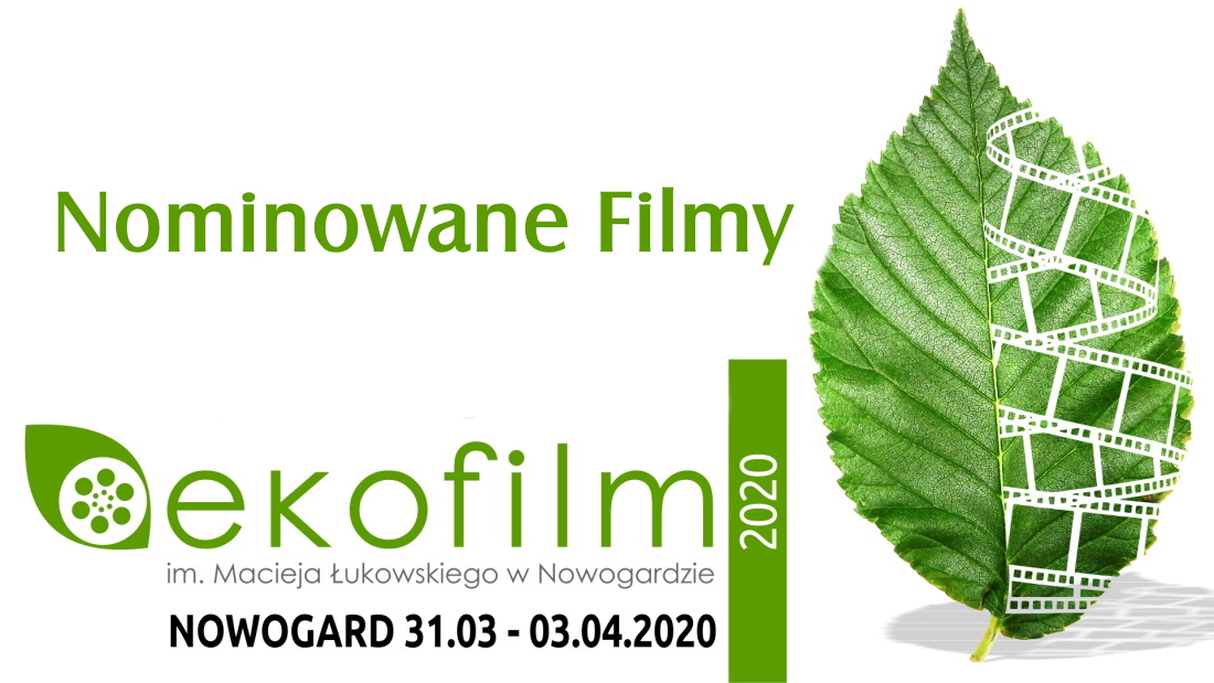 EKOFILM 2020 | SELEKCJONERZY ZADECYDOWALI - LISTA NOMINOWANYCH FILMÓW