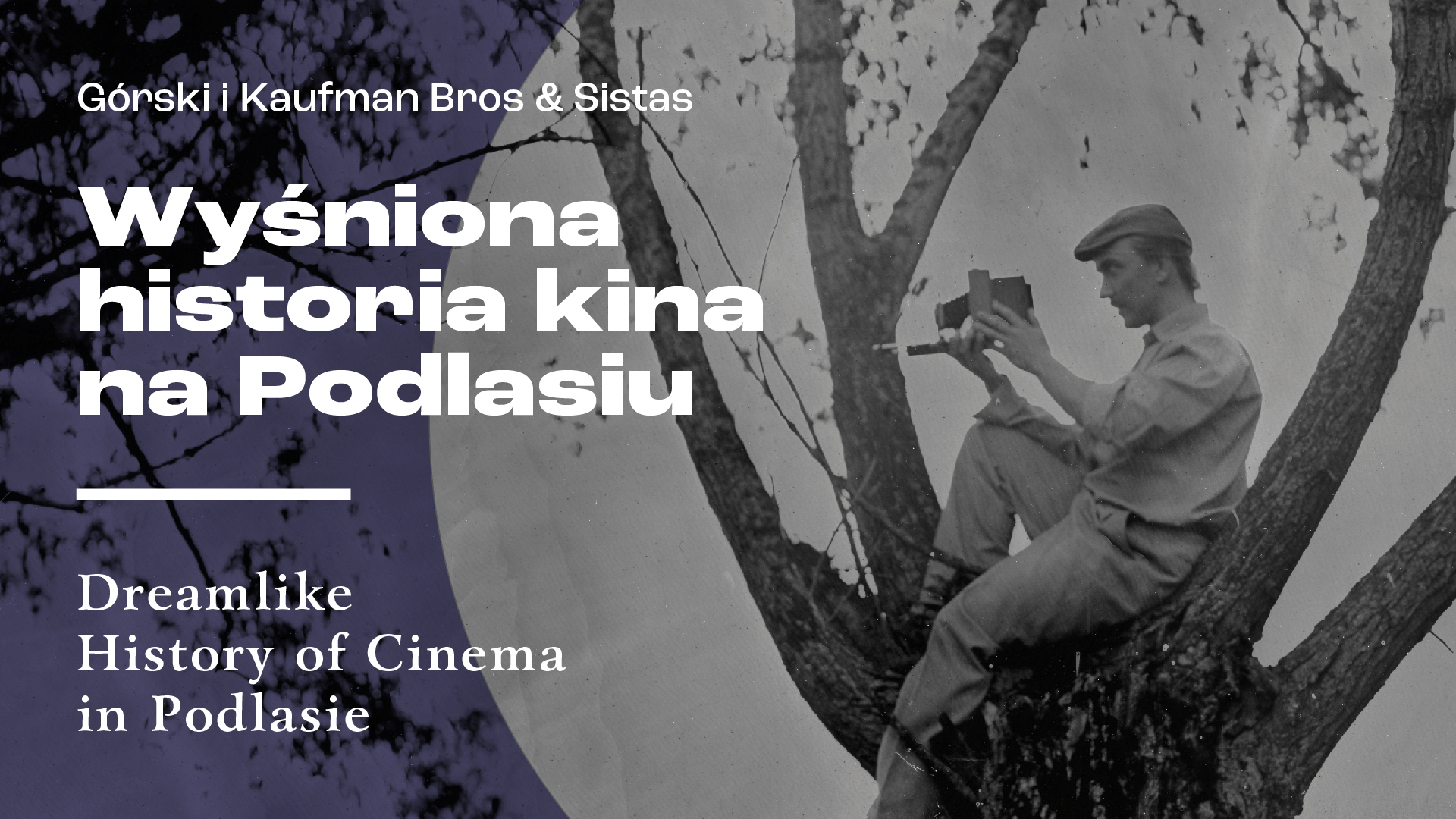 LzM | „WYŚNIONA HISTORIA KINA NA PODLASIU” WYDARZENIEM 27. FESTIWALU "LATO Z MUZAMI"